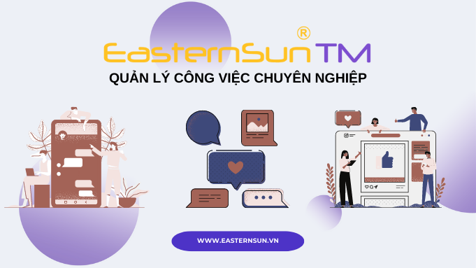 Quản lý và làm việc nhóm dễ dàng với Eastern Sun TM